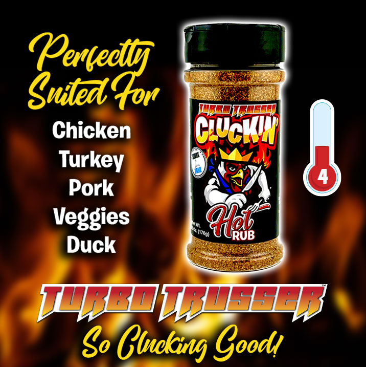 Turbo Trusser - Cluckin’ Hot Rub